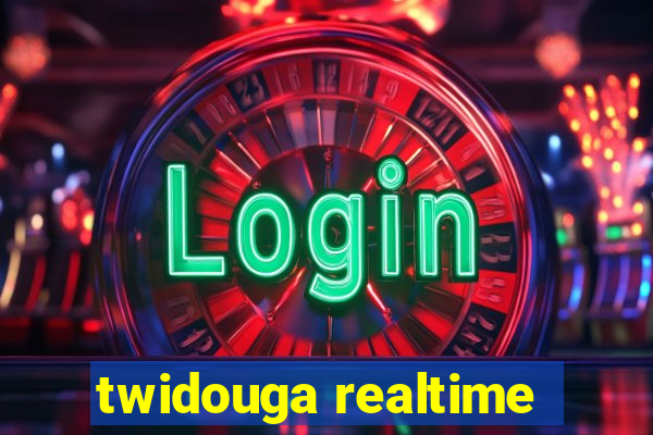 twidouga realtime